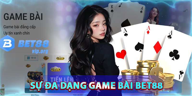 Sự đa dạng trong game bài Bet88