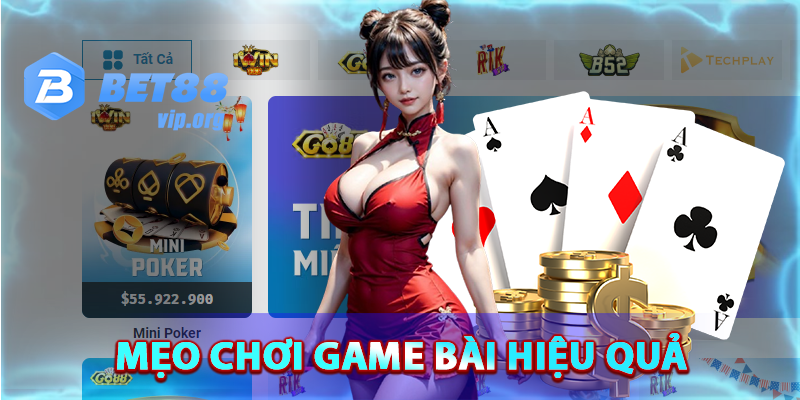 Mẹo giúp anh em chơi game bài Bet88 hiệu quả