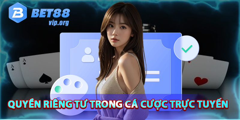 Quyền riêng tư trong cá cược online